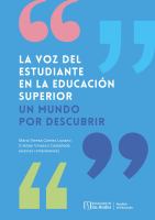 La voz del estudiante en la educación superior : un mundo por descubrir /