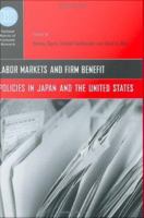 Labor markets and firm benefit policies in Japan and the United States