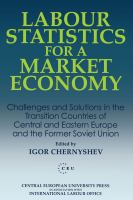 Labour statistics for a market economy : challenges and solutions in the transition countries of Central and Eastern Europe and the former Soviet Union /