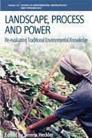 Landscape, process and power : a re-evaluating traditional environmental knowledge /