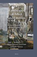 Landscapes of affect and emotion Nordic environmental humanities and the emotional turn /