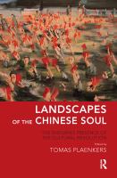Landscapes of the Chinese soul the enduring presence of the cultural revolution /