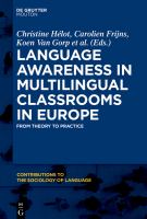 Language awareness in multilingual classrooms in Europe from theory to practice /
