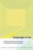 Language in use : cognitive and discourse perspectives on language and language learning /