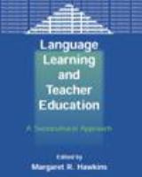 Language learning and teacher education a sociocultural approach /