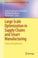 Large Scale Optimization in Supply Chains and Smart Manufacturing Theory and Applications /