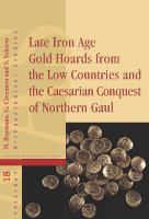 Late Iron Age gold hoards from the Low Countries and the Caesarian conquest of northern Gaul