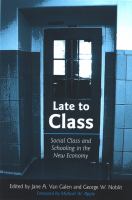 Late to class social class and schooling in the new economy /