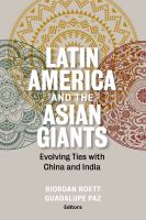 Latin America and the Asian giants evolving ties with China and India /