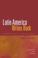 Latin America writes back postmodernity in the periphery (an interdisciplinary perspective) /