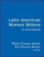 Latin American women writers an encyclopedia /