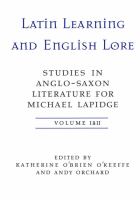 Latin Learning and English Lore (Volumes I & II) : Studies in Anglo-Saxon Literature for Michael Lapidge /
