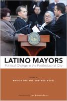 Latino mayors political change in the postindustrial city /