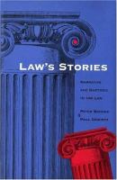 Law's stories : narrative and rhetoric in the law /