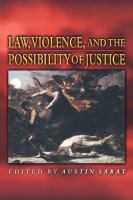 Law, violence, and the possibility of justice /