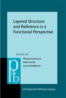 Layered structure and reference in a functional perspective papers from the Functional Grammar Conference in Copenhagen, 1990 /