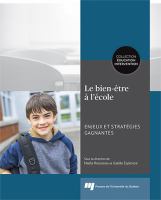 Le bien-être à l'école : enjeux et stratégies gagnantes /