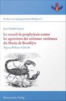 Le recueil de prophylaxie contre les agressions des animaux venimeux du Musée de Brooklyn : Papyrus Wilbour 47.218.138 /