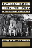 Leadership and responsibility in the Second World War essays in honour of Robert Vogel /