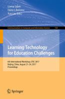 Learning Technology for Education Challenges 6th International Workshop, LTEC 2017, Beijing, China, August 21–24, 2017, Proceedings /