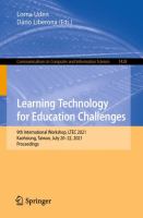 Learning Technology for Education Challenges 9th International Workshop, LTEC 2021, Kaohsiung, Taiwan, July 20-22, 2021, Proceedings /