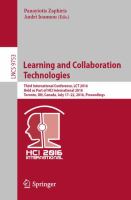 Learning and Collaboration Technologies Third International Conference, LCT 2016, Held as Part of HCI International 2016, Toronto, ON, Canada, July 17-22, 2016, Proceedings /