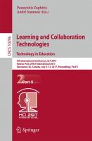 Learning and Collaboration Technologies. Technology in Education 4th International Conference, LCT 2017, Held as Part of HCI International 2017, Vancouver, BC, Canada, July 9-14, 2017, Proceedings, Part II /