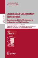 Learning and Collaboration Technologies. Ubiquitous and Virtual Environments for Learning and Collaboration 6th International Conference, LCT 2019, Held as Part of the 21st HCI International Conference, HCII 2019, Orlando, FL, USA, July 26–31, 2019, Proceedings, Part II /