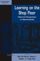 Learning on the shop floor : historical perspectives on apprenticeship /