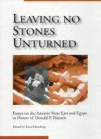 Leaving no stones unturned : essays on the ancient Near East and Egypt in honor of Donald P. Hansen /