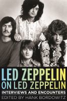 Led Zeppelin on Led Zeppelin interviews and encounters /