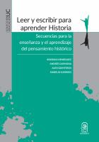 Leer y escribir para aprender historia: secuencias para la enseñanza y el aprendizaje del pensamiento histórico de 7o a 4to medio /