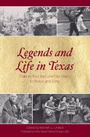 Legends and Life in Texas : Folklore from the Lone Star State, in Stories and Song /