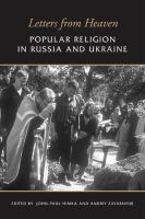 Letters from heaven popular religion in Russia and Ukraine /