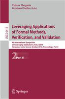 Leveraging Applications of Formal Methods, Verification, and Validation 4th International Symposium on Leveraging Applications, ISoLA 2010, Heraklion, Crete, Greece, October 18-21, 2010, Proceedings, Part II /