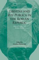 Libertas and res publica in the Roman Republic ideas of freedom and Roman politics /