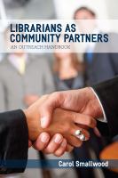 Librarians as community partners an outreach handbook /