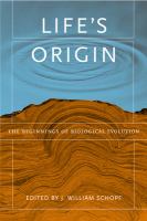 Life's origin the beginnings of biological evolution /