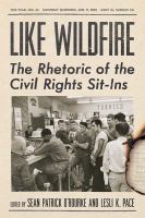 Like wildfire : the rhetoric of the civil rights sit-ins /