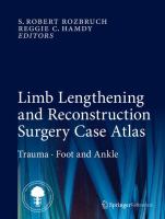 Limb Lengthening and Reconstruction Surgery Case Atlas Trauma • Foot and Ankle /