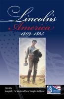 Lincoln's America : 1809-1865 /