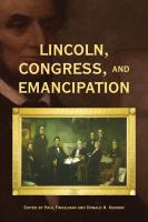 Lincoln, Congress, and emancipation /