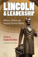 Lincoln and leadership : military, political, and religious decision making /