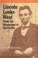 Lincoln looks West : from the Mississippi to the Pacific /