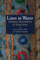Lines in water : religious boundaries in South Asia /