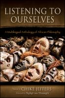 Listening to ourselves : a multilingual anthology of African philosophy /
