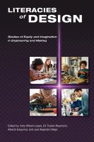 Literacies of design : studies of equity and imagination in engineering and making /