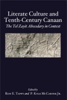 Literate culture and tenth-century Canaan the Tel Zayit abecedary in context /