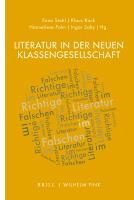 Literatur in der neuen Klassengesellschaft (#Richtige Literatur im Falschen 4) : Dokumentationsband zur Tagung in der Lohnhalle des LWL-Industriemuseum Zeche Zollern 7.6.2018 bis 9.6.2018, Dortmund-Bövinghausen /