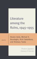 Literature among the ruins, 1945-1955 postwar Japanese literary criticism /